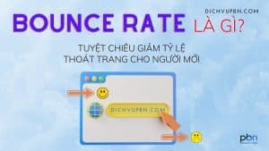 Bounce rate là gì và tuyệt chiêu giảm tỷ lệ thoát trang