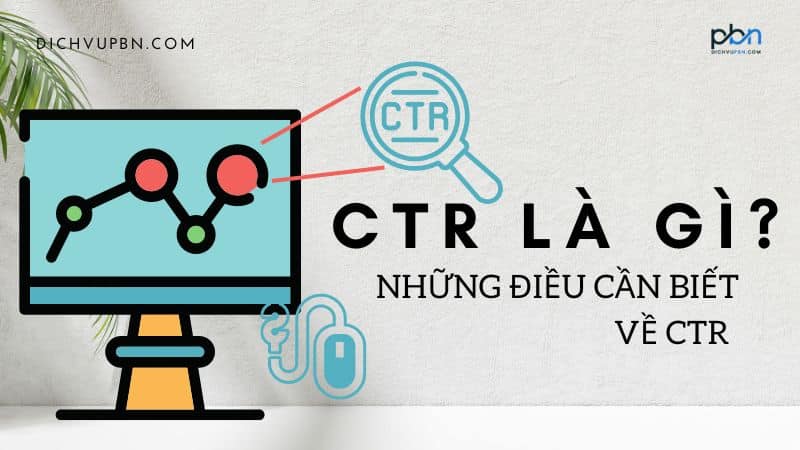 CTR là gì và những điều cần biết