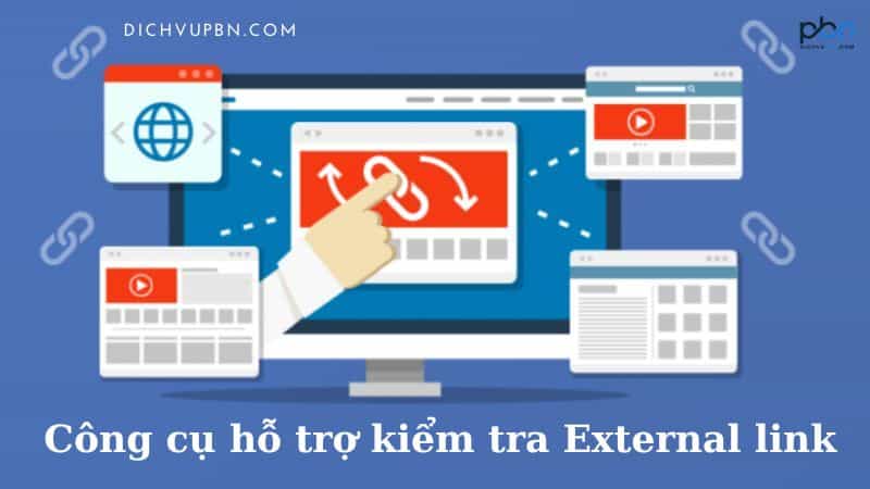 Một số công cụ hỗ trợ kiểm tra Link out trên website