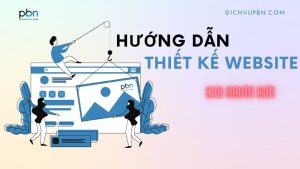 Hướng dẫn thiết kế website cho người mới