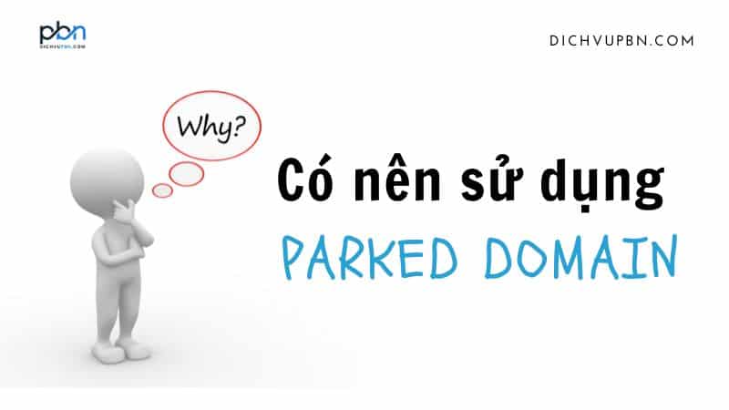Có nên sử dụng parked domain