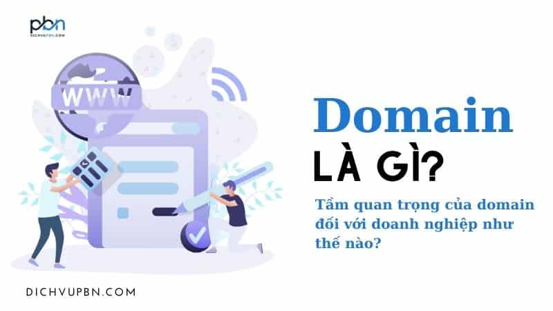 Domain là gì và tầm quan trọng của domain