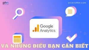 Google analytics và những điều bạn cần biết