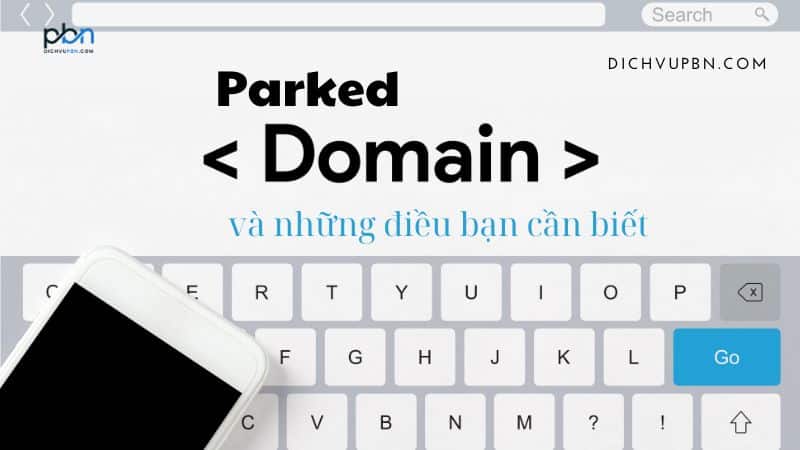 Parked domain là gì và những điều cần biết