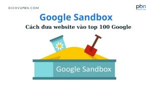 Google Sandbox và cách đưa website vào top 100 Google