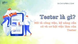 Tester là gì và những thông tin cần biết